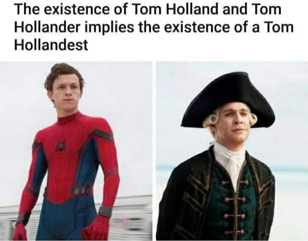 The existence of Tom Holland and Tom Hollander implies the existence of a Tom Hollandest