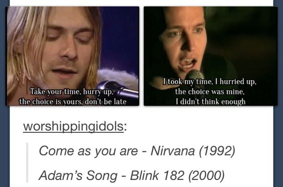 worshippingidols Come as you are Nirvana 1992 Adams Song Blink 182 2000