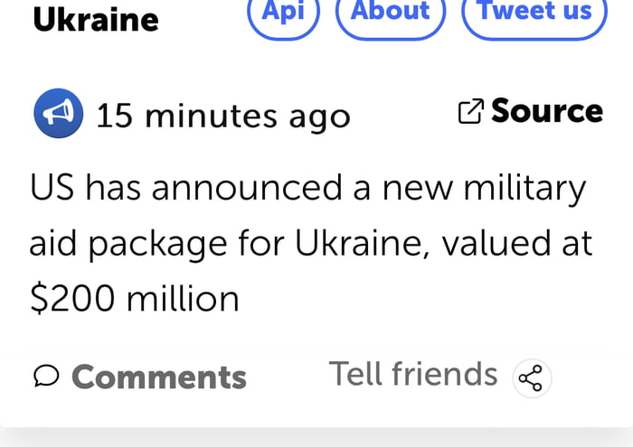 Ukraine w About Tweet us 15 minutes ago Source US has announced a new military aid package for Ukraine valued at 200 million Comments Tell friends