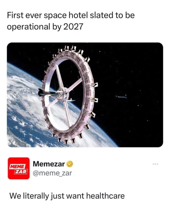 First ever space hotel slated to be operational by 2027 Memezar Dmeme We literally just want healthcare