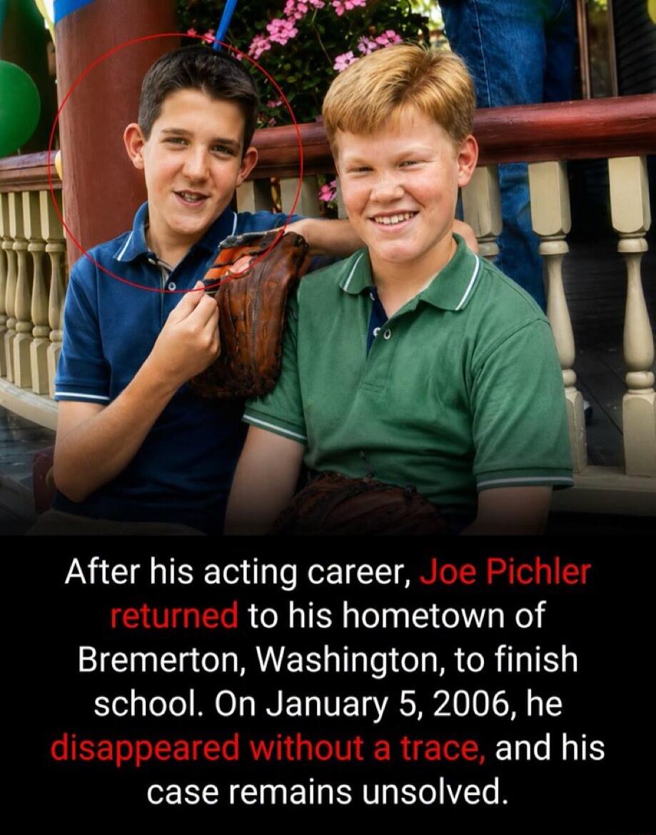 After his acting career, Joe Pichler returned to his hometown of Bremerton, Washington, to finish school. On January 5, 2006, he disappeared without a trace, and his case remains unsolved.