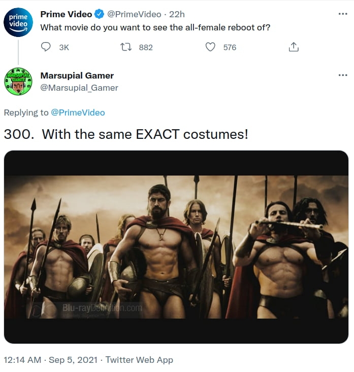 Prime Video PrimeVideo 22h M What movie do you want to see the all female reboot of Q 3k 0 882 Q s76 Marsupial Gamer Marsupial_Gamer Replying to PrimeVideo 300 With the same EXACT costumes 1214 AM Sep 5 2021 Twitter Web App