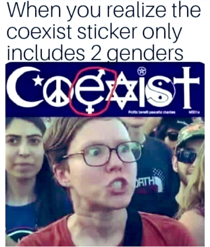 When you realize the coexist sticker only includes 2 genders