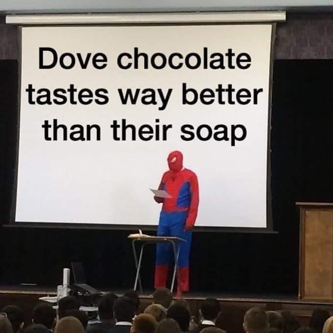 Dove chocolate tastes way better than their soap