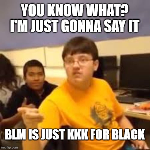 YOUKNOW WHAT IM lIISIEIIHIIA SAYIT IIIM ISUUST KKK FORB FOR BIBK RN