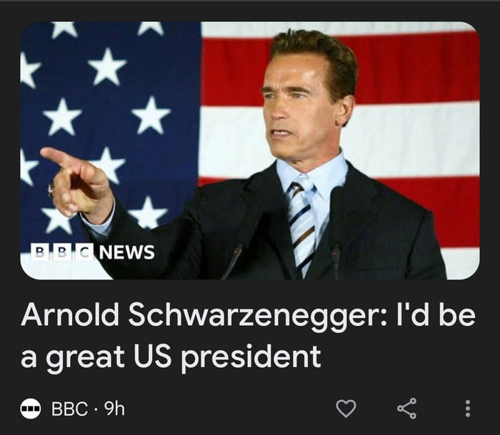 wc 7w Arnold Schwarzenegger Id be a great US president BBC VAR S