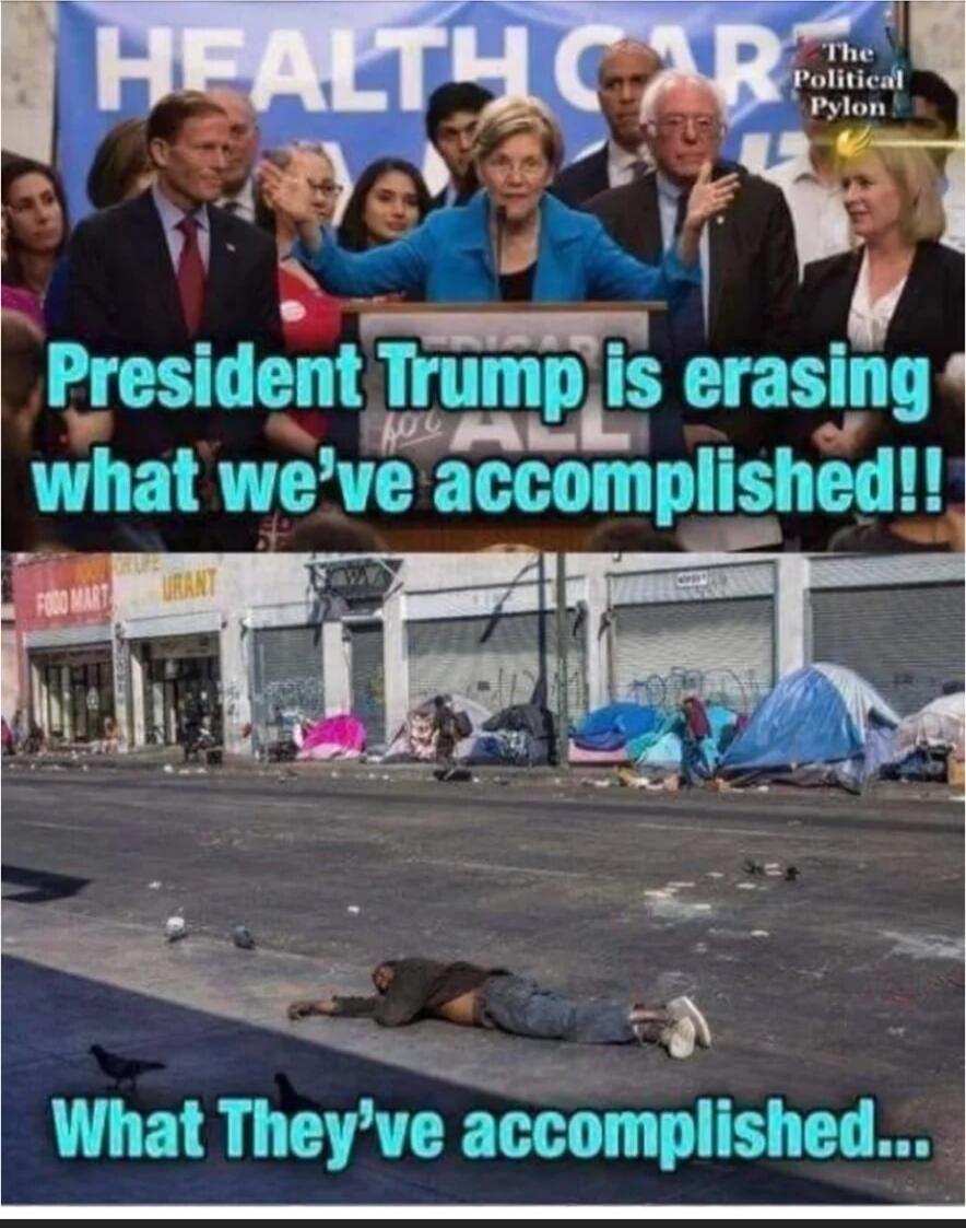 President Trump is erasing what we've accomplished!! What they've accomplished...