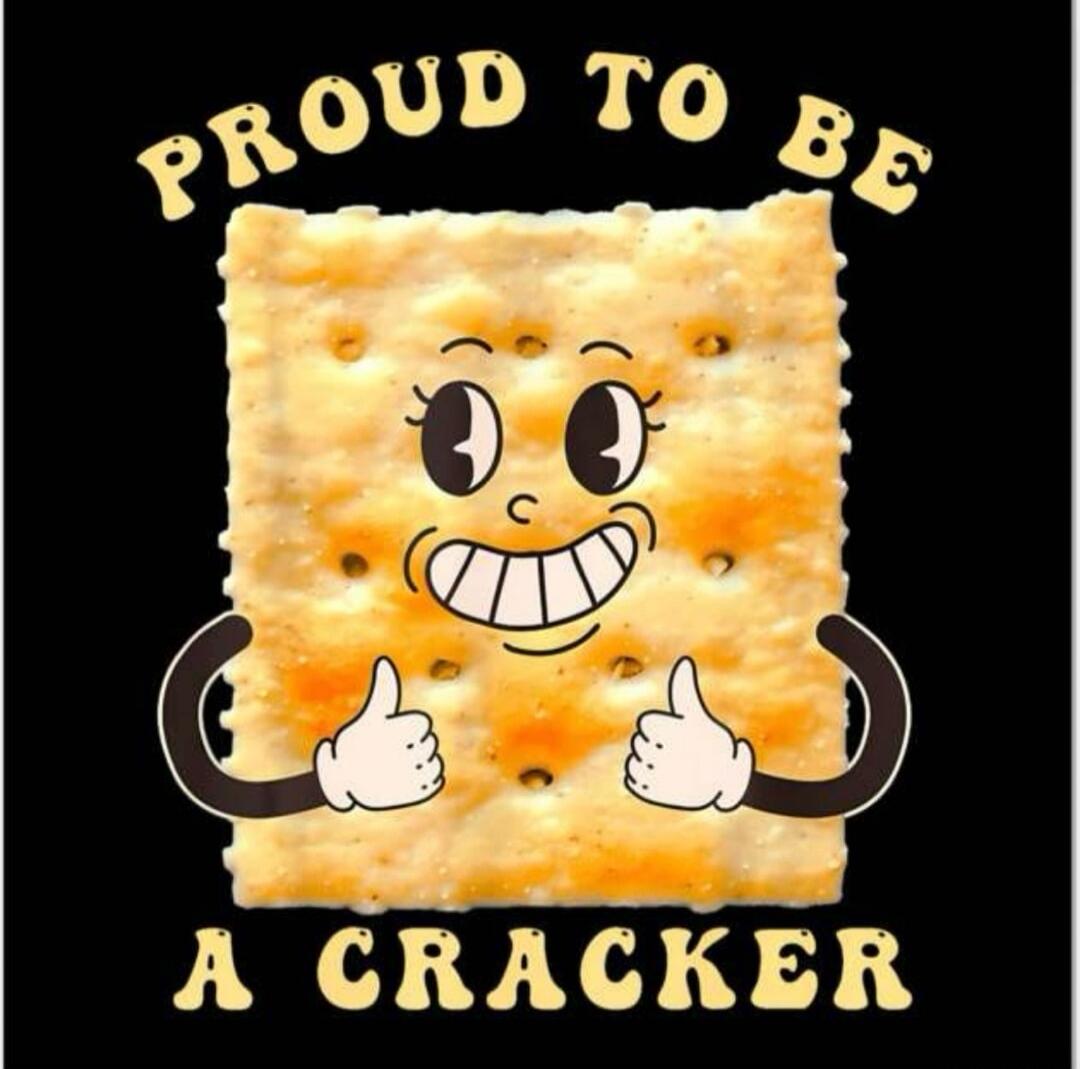 PROUD TO BE A CRACKER