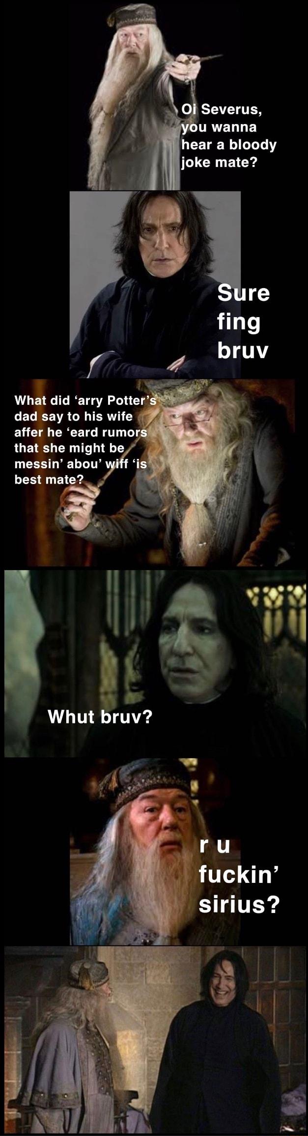 EL TR TN TER EL Y CREETL T LTS messin abou best mati Whut bruv s ru fuckin sirius