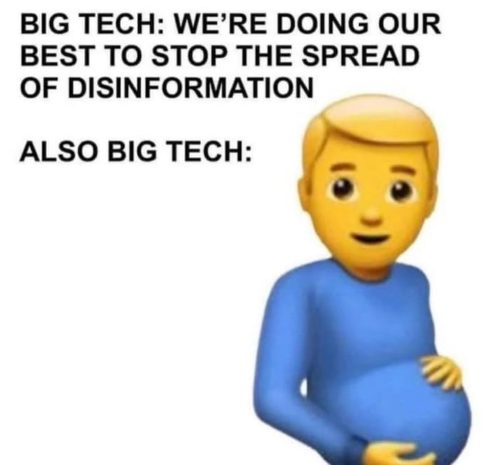 BIG TECH WERE DOING OUR BEST TO STOP THE SPREAD OF DISINFORMATION ALSO BIG TECH