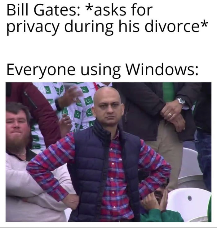 Bill Gates asks for privacy during his divorce Everyone using Windows 1 WS