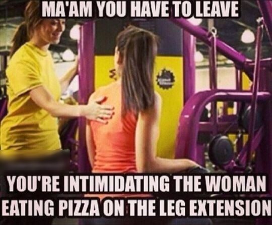 MAAM YOU HAVETO IHWE B YOURE INTIMIIMTIIIG THE WUMAN EATING PIZZAON THE LEG EXTENSION