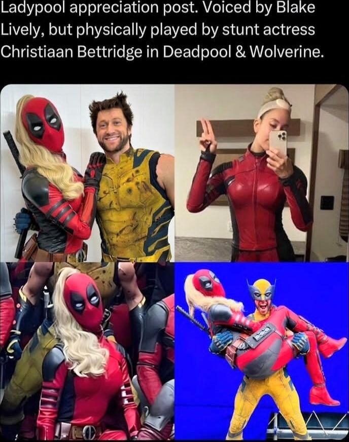 Ladypool appreciation post Voiced by Blake Lively but physically played by stunt actress Christiaan Bettridge in Deadpool Wolverine