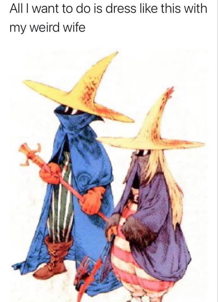 All l want to do is dress like this with my weird wife