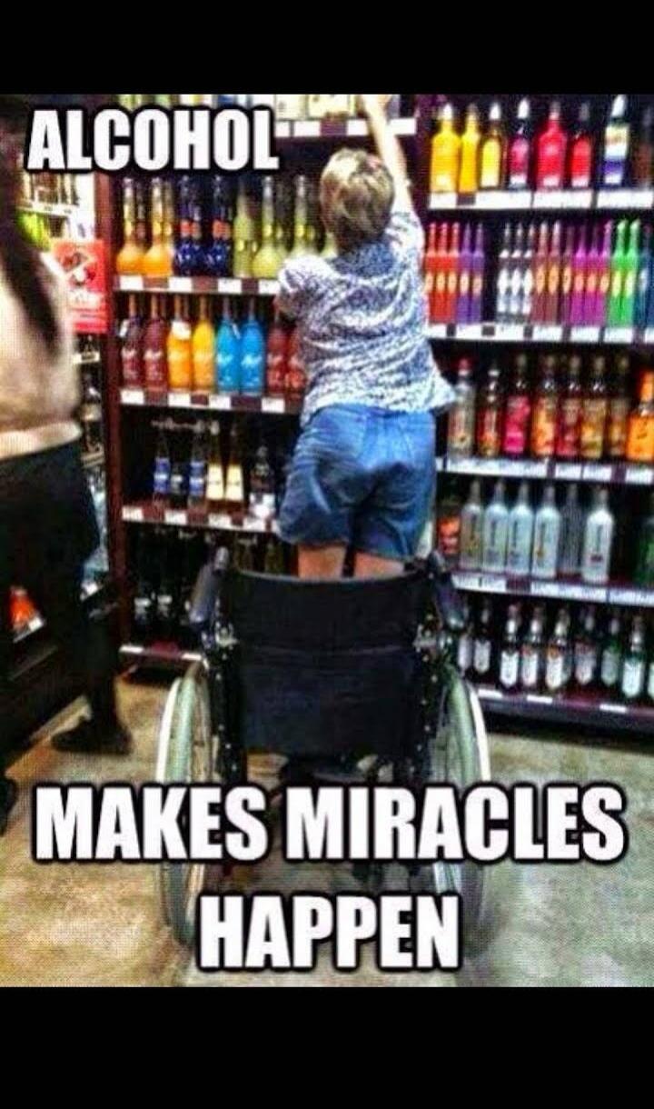ALCOHOL MAKES MIRACLES HAPPEN