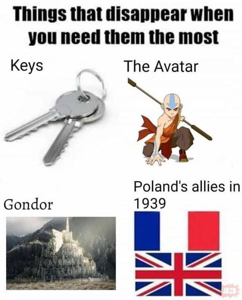 Things that disappear when you need them the most Keys The Avatar i Z Polands allies in Gondor 1939