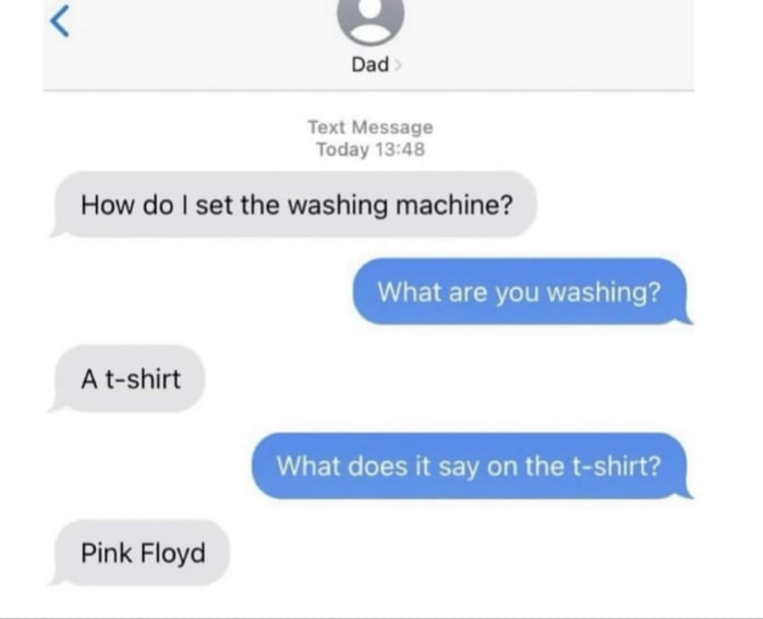 h4 Dad Toxt Message Today 1348 How do set the washing machine At shirt Pink Floyd