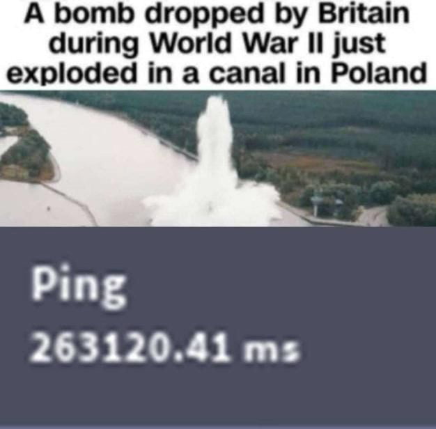 A bomb dropped by Britain during World War Il just exploded in a canal in Poland Ping 26312041 ms