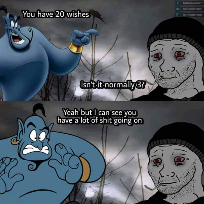 iy You have 20 wishes ACELN T KT havea lot of shit goingon