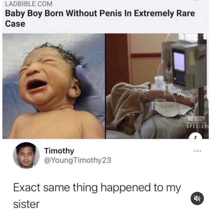 LADBIBLECOM Baby Boy Born Without Penis In Extremely Rare Case Timothy YoungTimothy23 Exact same thing happened to my sister