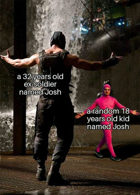 dem 18 airan years old kid named Josh