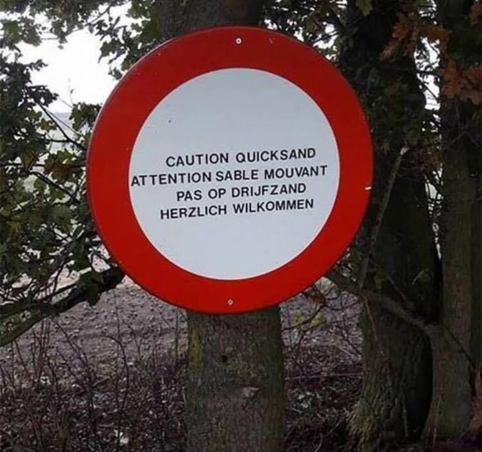 CAUTION QUICKSAND ATTENTION SABLE MOUVANT PAS OP DRIJFZAND HERZLICH WILKOMMEN 9