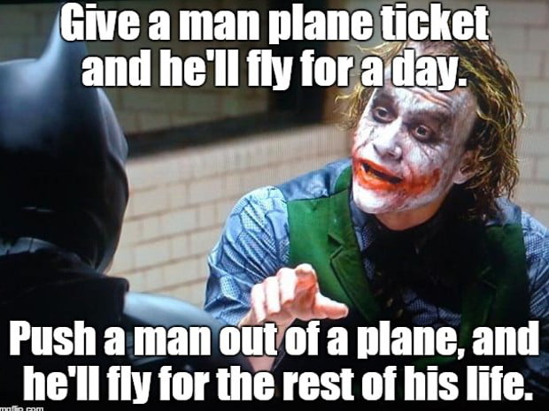 X g s U Push a man outof a plane and hellfly for the rest of his life CHE R BT BT 8 and hell fly inr a w