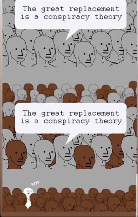 The great replacement is a conspiracy theory The great replacement is a conspiracy theory