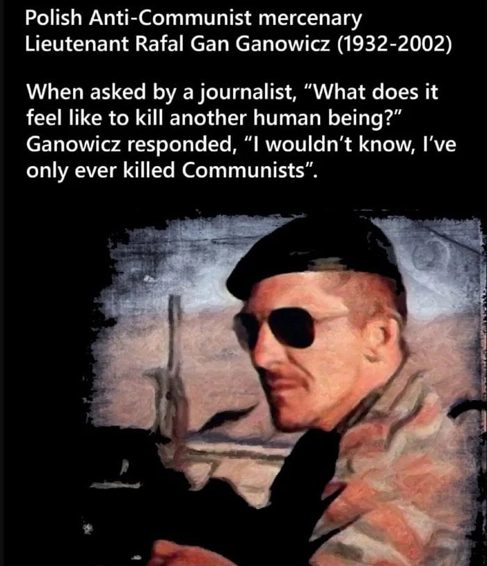 WAL Ty T T TH G T E T AEMELEN EI IR CEL N R W Tw A EFErI 13 When asked by a journalist What does it feel like to kill another human being CEN TN FE T T T g BTV L R S G VA RV only ever killed Communists