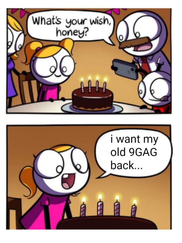 i want my old 9GAG o X back