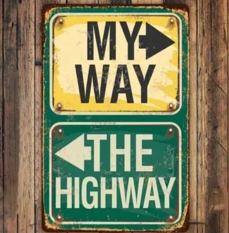 MY WAY (right arrow) THE HIGHWAY (left arrow)