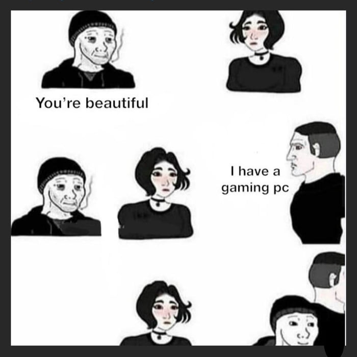 Youre beautiful lhavea gaming pc