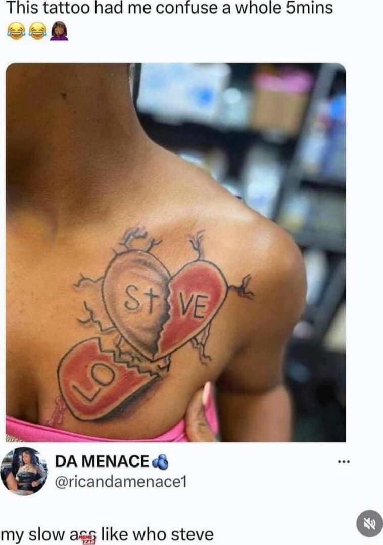This tattoo had me confuse a whole Smins DA MENACE ricandamenacel my slow as like who steve
