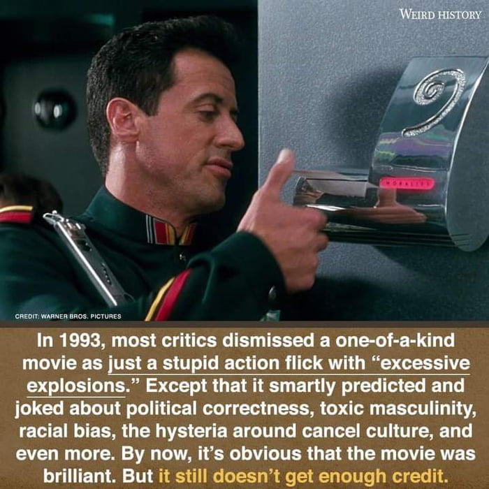 In 1993 most critics dismissed a one of a kind movie as just a stupid action flick with excessive explosions Except that it smartly predicted and joked about political correctness toxic masculinity ECEILEER GEE CHEETGTL GLE LE RTE LY even more By now its obvious that the movie was brilliant But it still doesnt get enough credit