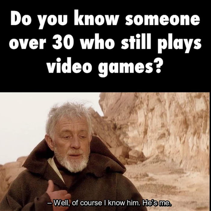 Do you know someone over 30 who still plays video gumes