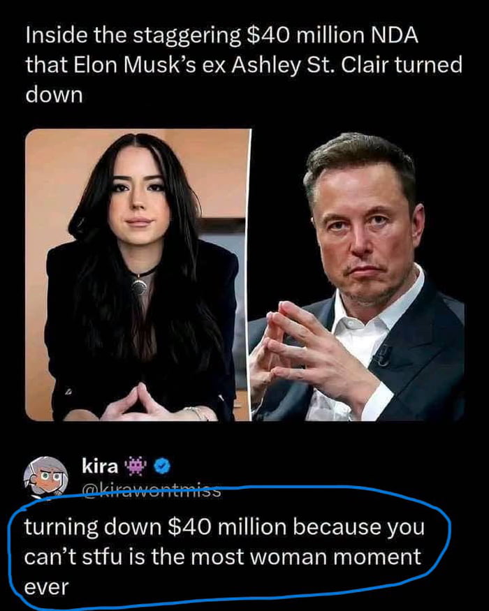 Inside the staggering $40 million NDA that Elon Musk's ex Ashley St. Clair turned down. Kira @kirawontmiss: turning down $40 million because you can't stfu is the most woman moment ever.