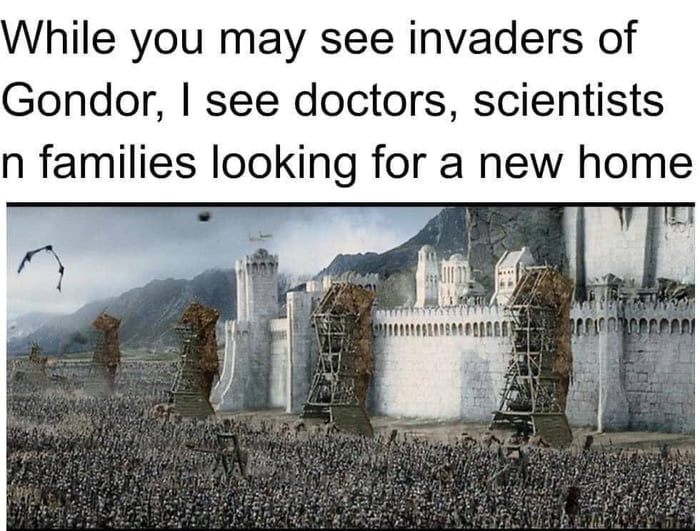 hile you may see invaders of Gondor see doctors scientists n families looking for a new home