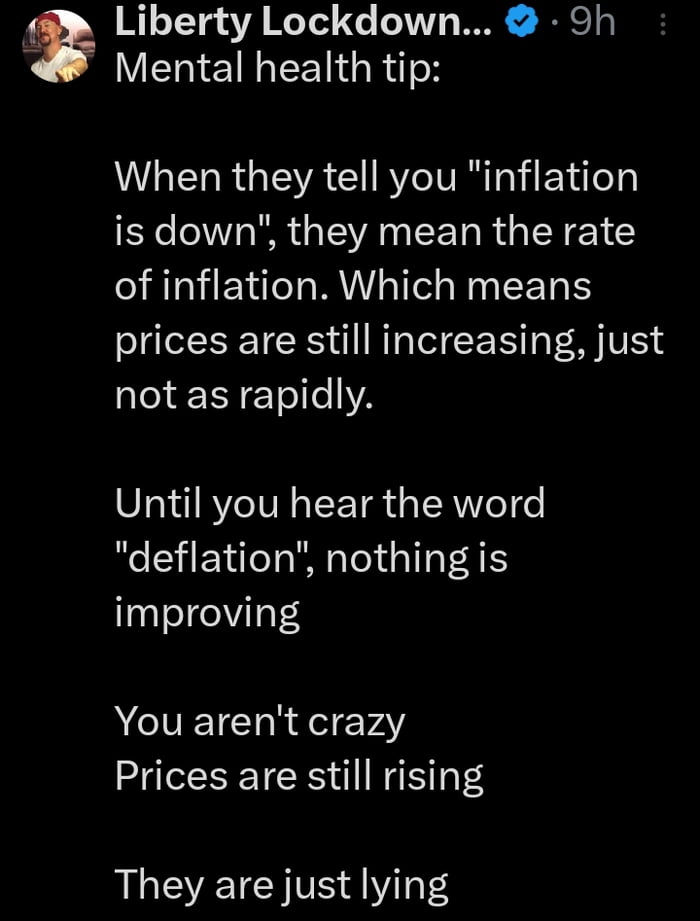 Liberty Lockdown Sh Mental health tip When they tell you inflation is down they mean the rate RENT MU N EET prices are still increasing just not as rapidly Until you hear the word deflation nothing is improving You arent crazy Prices are still rising LRGN