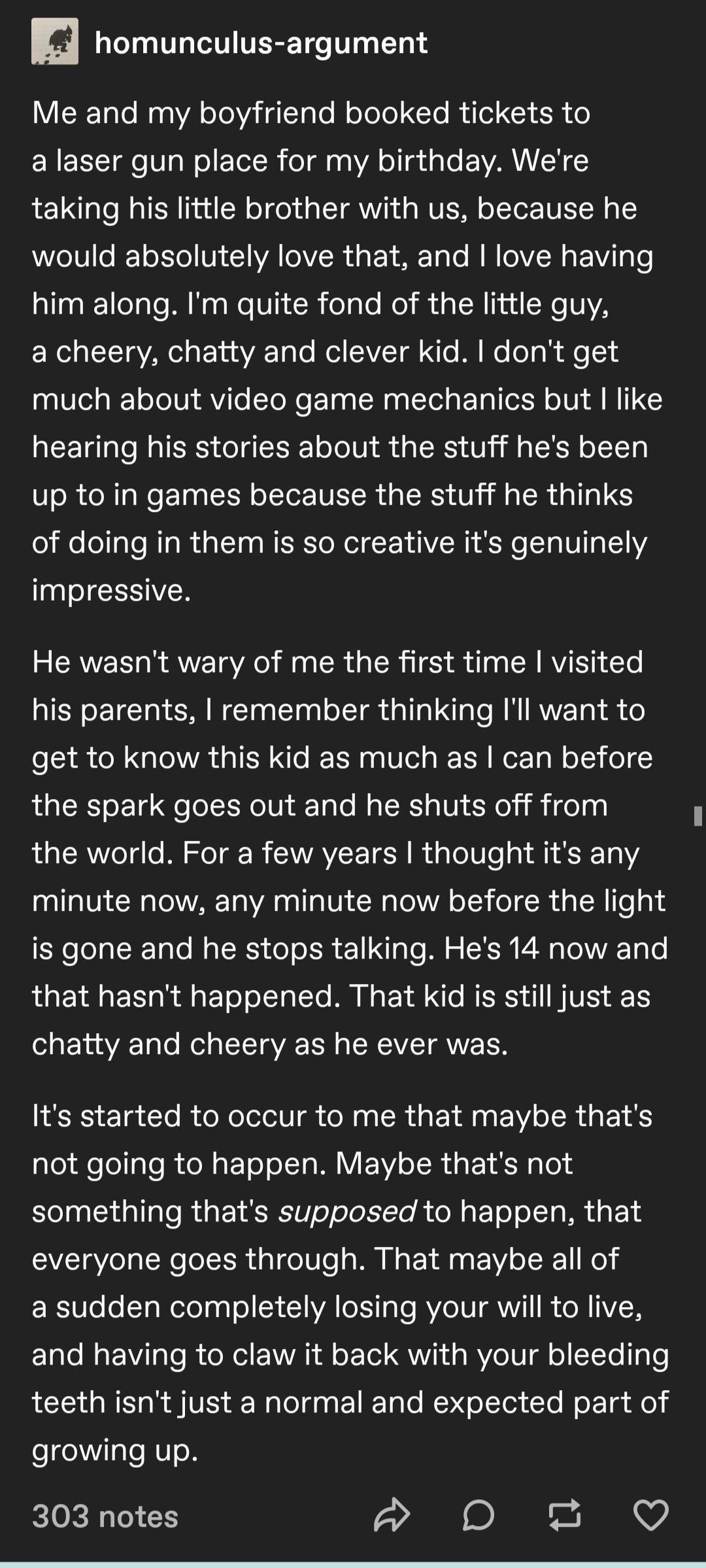 n homunculus argument Me and my boyfriend booked tickets to a laser gun place for my birthday Were taking his little brother with us because he would absolutely love that and love having him along Im quite fond of the little guy R ETAAV e a2 Tale Ro ST o M Ne o gk 1514 much about video game mechanics but like hearing his stories about the stuff hes been up to in games because the stuff he thinks o