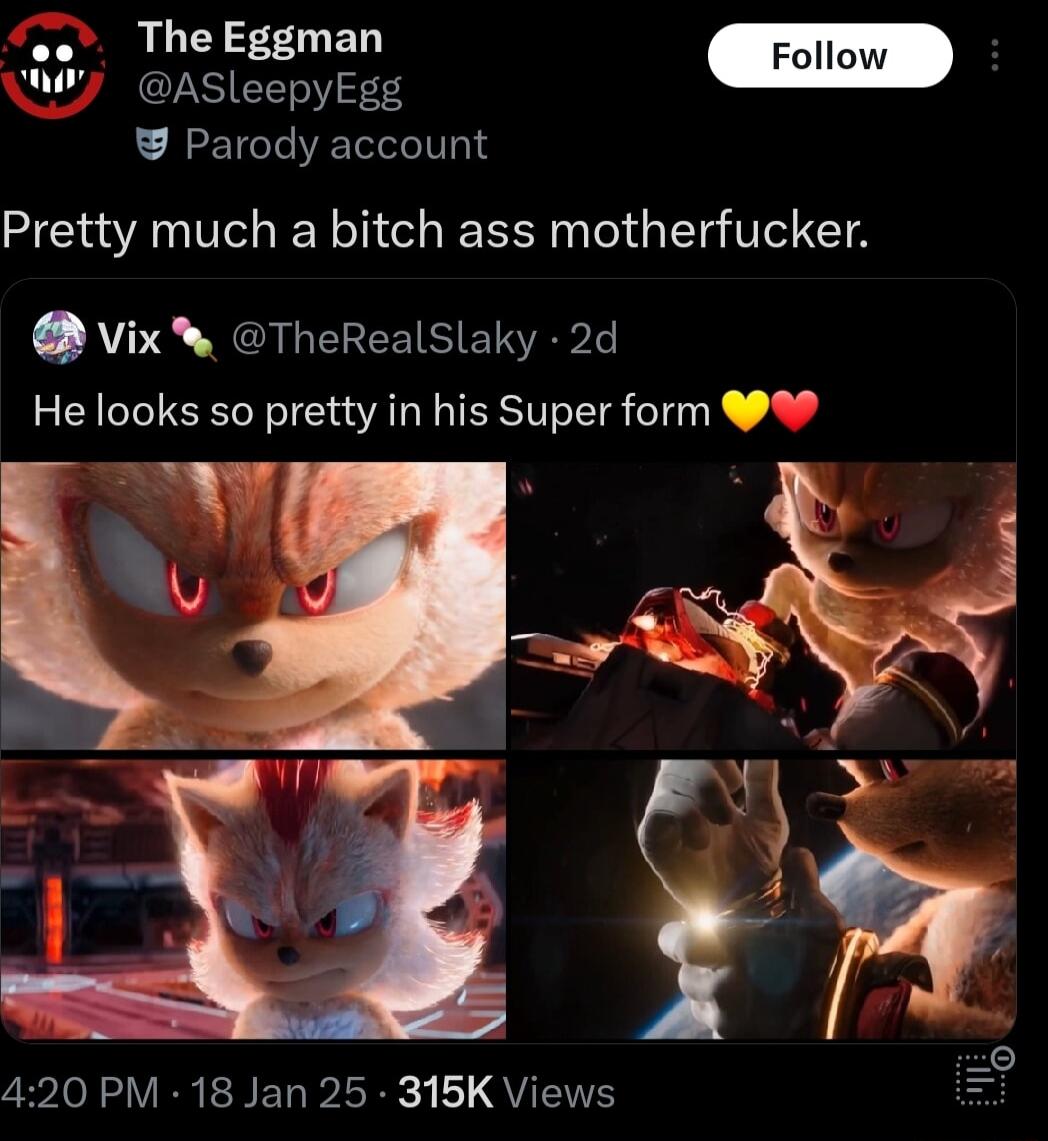 prekitrd ASleepyEgg Parody account Pretty much a bitch ass motherfucker Vix TheRealSlaky 2d He looks so pretty in his Super form Yo vl VIR EENEL IRy 1 QYIRS