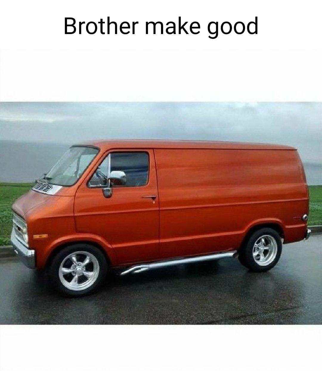 Brother make good