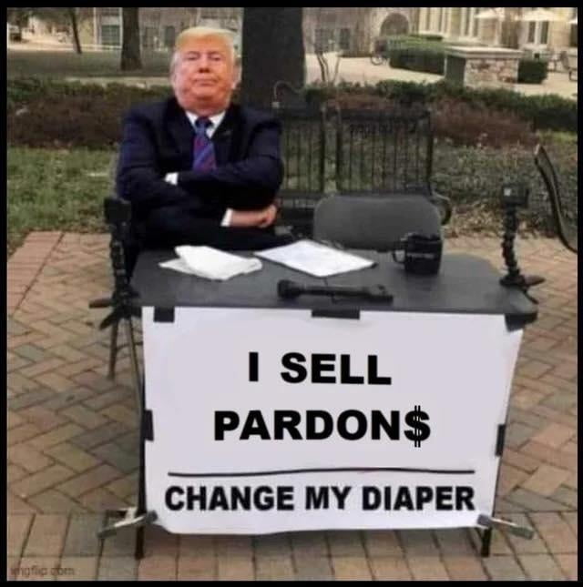 I SELL PARDON$ CHANGE MY DIAPER