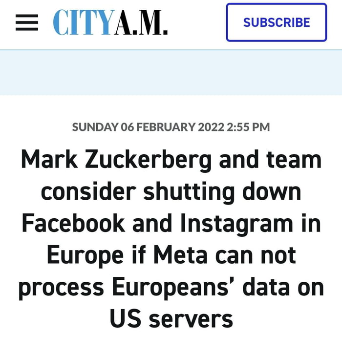 CITYAM SUNDAY 06 FEBRUARY 2022 255 PM Mark Zuckerberg and team consider shutting down Facebook and Instagram in Europe if Meta can not process Europeans data on US servers