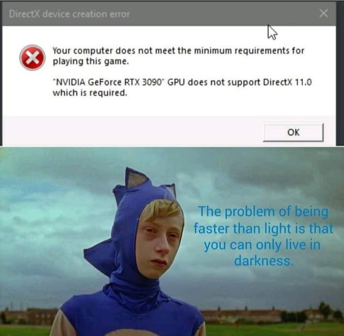Your computer does not meet the minimum requirements for playing this game NVIDIA GeForce RTX 3090 GPU does not support DirectX 110 which is required