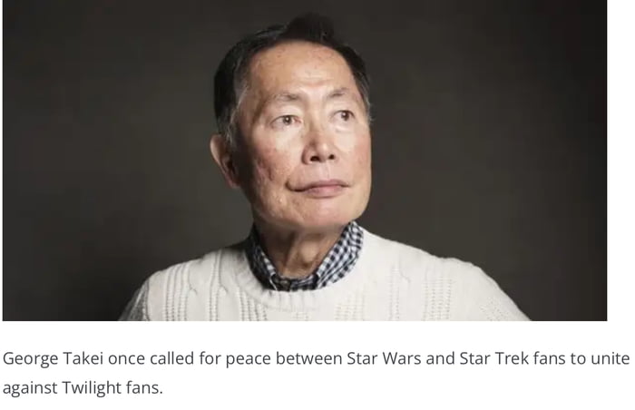 eorge Takel once called for peac e Star Trek fans to unite against Twilight fans