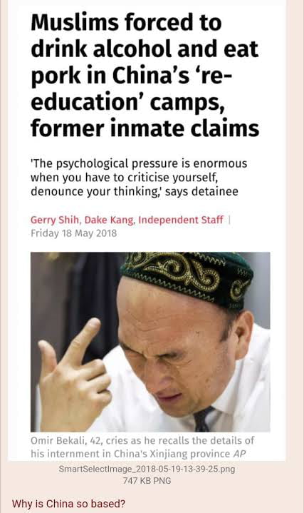 Muslims forced to drink alcohol and eat pork in Chinas re education camps former inmate claims The psychological pressure is enormous when you have to criticise yourself denounce your thinking says detainee Why s China so based