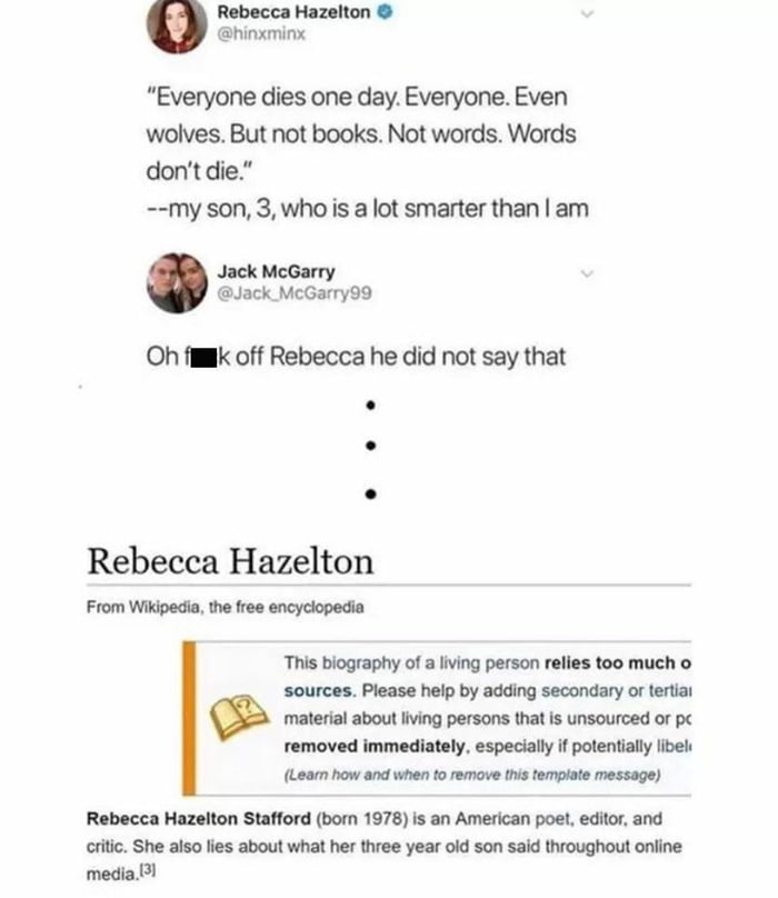 Rebecca Hazelton ninaminy Everyone dies one day Everyone Even wolves But not books Not words Words donit die my son 3 whois a ot smarter than am Jack McGarry Jack McGarryo9 Oh flmk off Rebecca he did not say that Rebecca Hazelton From Wikpeca he fee ancycopeda T e ey vy s B et bl ofatbie et paspomdnim s Rebecca Hazeiton Stafford born 197 s an American poet edorand She alo e about wha her three yea