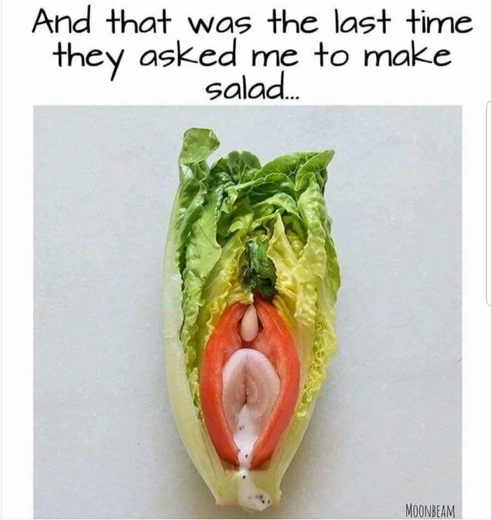 And that was the last time they asked me to make salad MOONBEAM