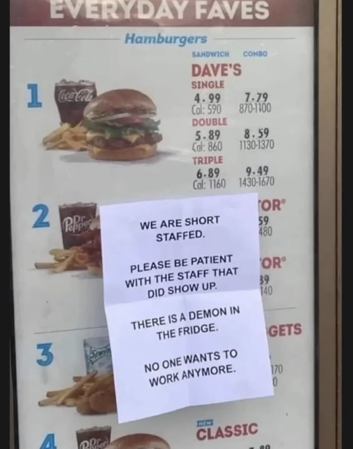Hamburgers 689 el WE ARE SHORT STAFFED pLEASE BE PATIENT 1 THE STAFF THAT oR wiT DiD SHOW UP