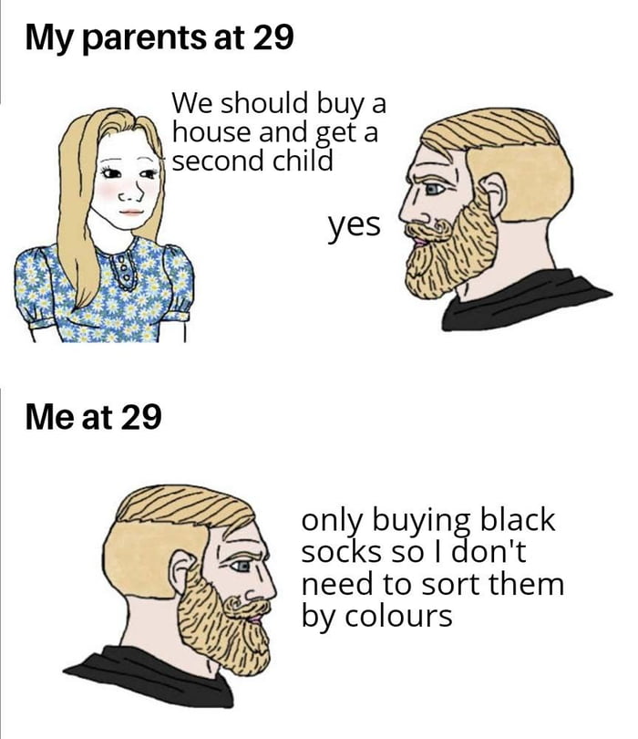 My parents at 29 Wesshould buy a house and get a J second child yes only buying black socks so dont need to sort them by colours